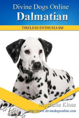 Kniha Dalmatians: Divine Dogs Online Mychelle Klose