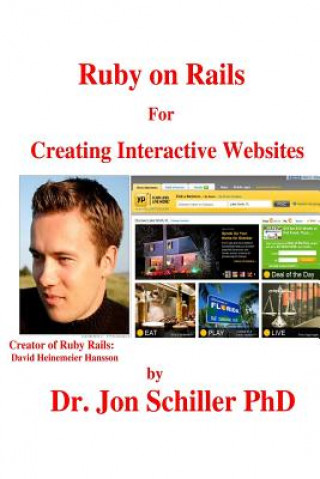 Kniha Ruby on Rails For Creating Interactive Websites Dr Jon Schiller Phd