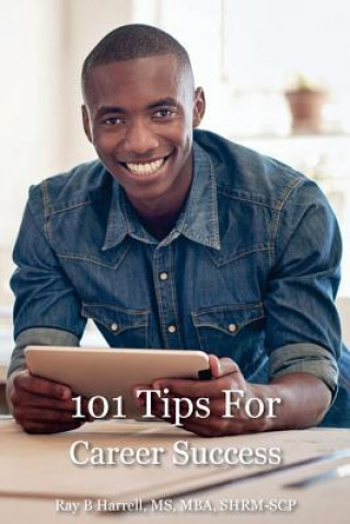 Kniha 101 Tips For Career Success Ray Harrell