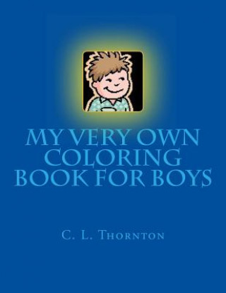 Könyv My very own coloring book for boys C L Thornton