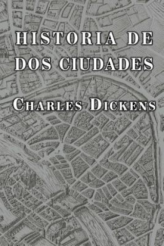 Knjiga Historia de dos ciudades Charles Dickens