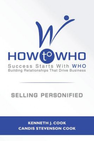 Libro How To WHO: Selling Personified Kenneth J Cook