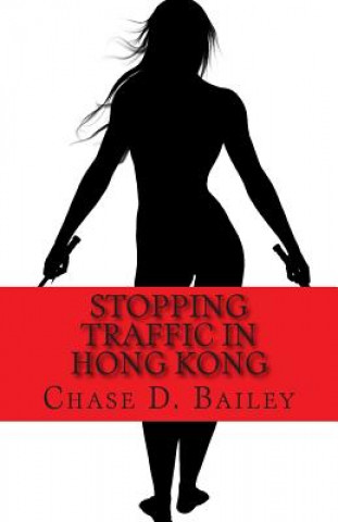 Книга Stopping Traffic in Hong Kong: Stopping Traffic Volume I Paula C Lorona