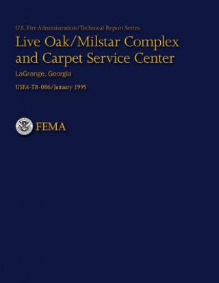 Kniha Live Oak/Milstar Complex and Carpet Service Center- LaGrange, Georgia Department of Homeland Security