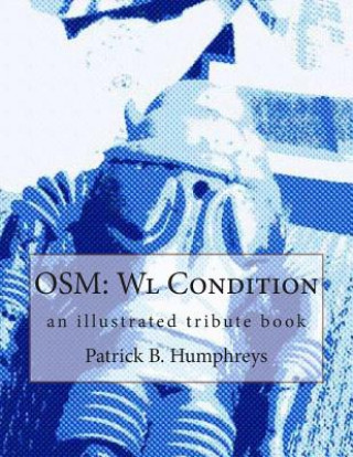 Carte Osm: Wl Condition: an illustrated tribute book Patrick B Humphreys