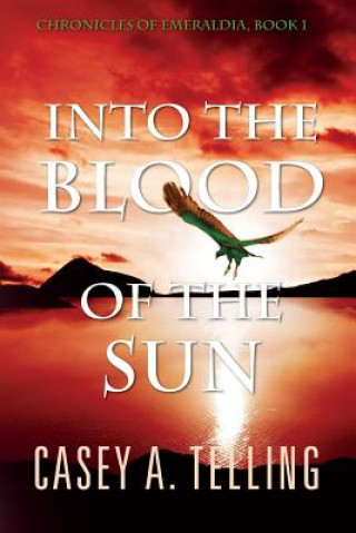 Livre Into the Blood of the Sun MR Casey a Telling