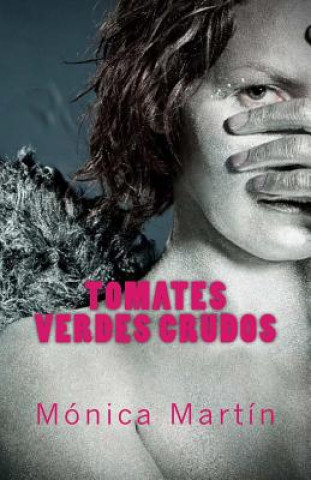 Книга Tomates Verdes Crudos Monica Martin