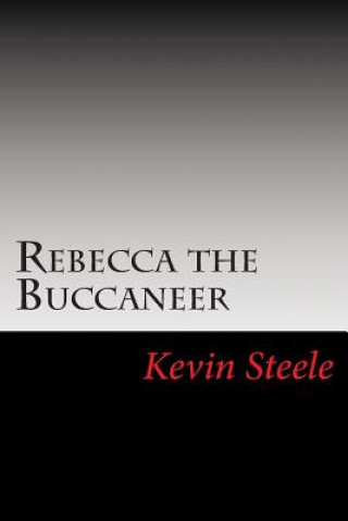 Książka Rebecca the Buccaneer Kevin Steele