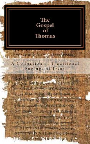 Könyv The Gospel of Thomas: a collection of traditional Sayings of Jesus Rev Ross Andrews