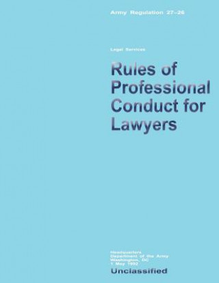Könyv Rules of Professional Conduct for Lawyers Department Of the Army