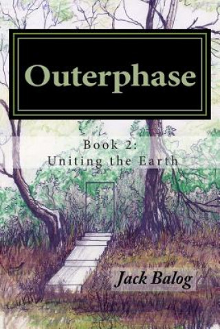 Buch Outerphase: Book 2 Uniting the Earth MR Jack B Balog