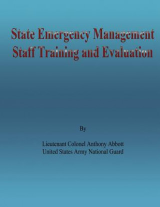 Книга State Emergency Management Staff Training and Evaluation Lt Anthony Abbott