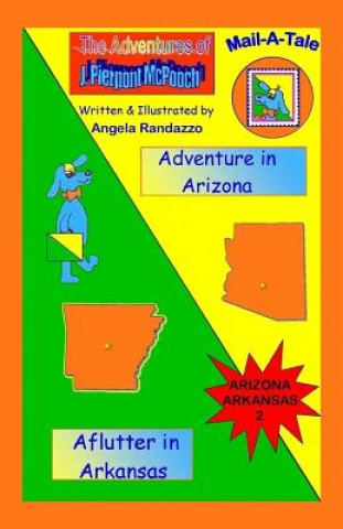 Kniha Arizona/Arkansas: Adventure in Arizona/Aflutter in Arkansas Angela Randazzo