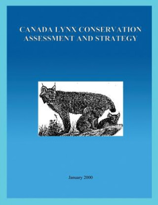 Książka Canada Lynx Conservation Assessment and Strategy U S Fish &amp; Wildlife Service