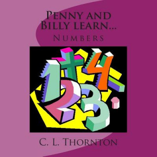 Книга Penny and Billy learn...: Numbers C L Thornton