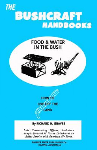 Book The Bushcraft Handbooks - Food & Water in the Bush Richard H Graves