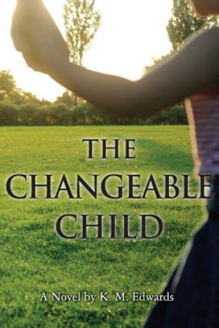 Buch The Changeable Child K M Edwards