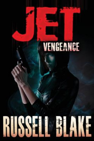 Kniha JET III - Vengeance Russell Blake