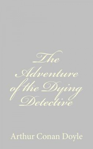 Buch The Adventure of the Dying Detective Arthur Conan Doyle