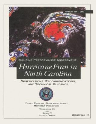 Carte Building Performance Assessment: Hurricane Fran in North Carolina - Observations, Recommendations, and Technical Guidance (FEMA 290) Federal Emergency Management Agency