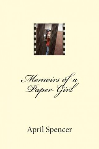 Kniha Memoirs of a Paper Girl Mrs April S Spencer