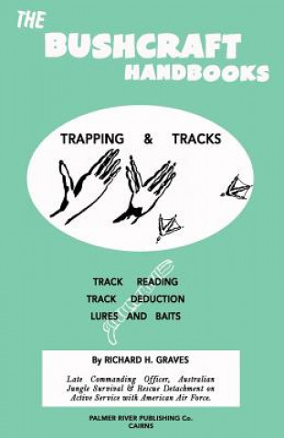 Könyv The Bushcraft Handbooks - Trapping & Tracks Richard H Graves