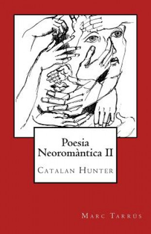 Kniha Poesia Neorom?ntica II: Catalan Hunter Marc Tarrus