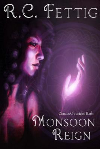 Könyv Monsoon Reign R C Fettig