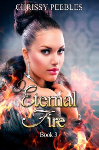 Knjiga Eternal Fire Chrissy Peebles