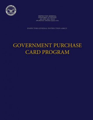 Carte Inspector General Instruction 4100.33 Government Purchase Card Program Department of Defense