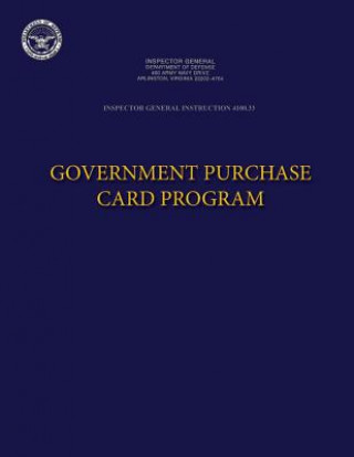 Kniha Inspector General Instruction 4100.33 Government Purchase Card Program Department of Defense