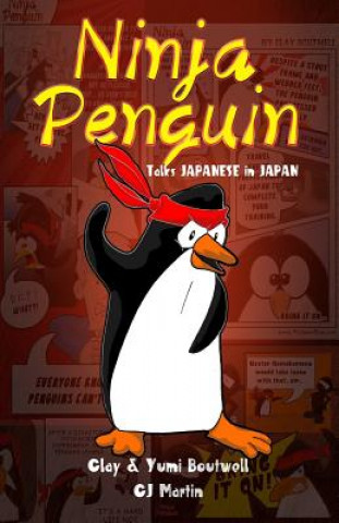 Kniha Ninja Penguin Talks Japanese in Japan Yumi Boutwell