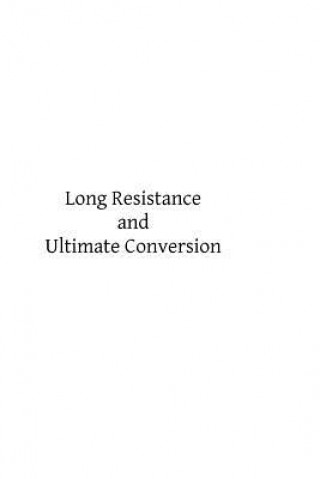 Kniha Long Resistance and Ultimate Conversion A Seeker of Wisdom