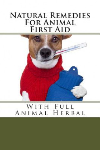 Kniha Natural Remedies For Animal First Aid: With Full Animal Herbal Mark Gilberd