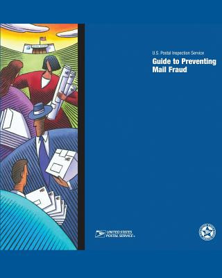 Książka Guide to Preventing Mail Fraud U S Postal Inspection Service