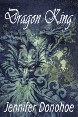 Libro Dragon King Jennifer Donohoe