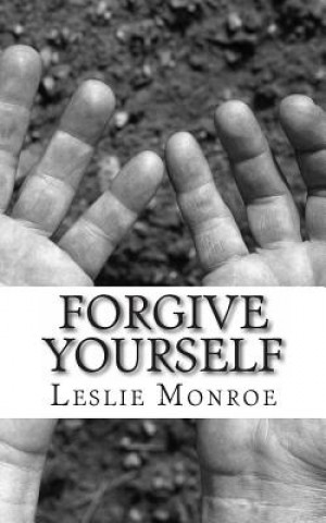 Livre Forgive Yourself Leslie Monroe