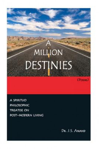 Libro A MILLION DESTINIES [Poems]: Post-modern Text traversing the contingent and the transcendent Dr Jernail Singh Anand