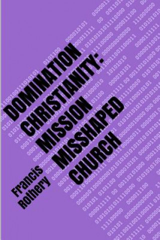 Carte Domination Christianity: mission mishaped church Francis Rothery