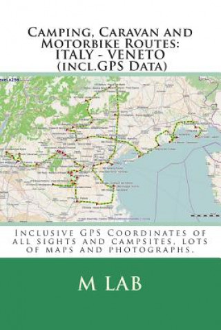 Książka Camping, Caravan and Motorbike Routes: ITALY - VENETO (incl.GPS Data) M Lab