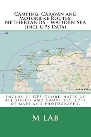 Carte Camping, Caravan and Motorbike Routes: NETHERLANDS - WADDEN SEA (incl.GPS Data) M Lab
