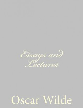 Carte Essays and Lectures Oscar Wilde