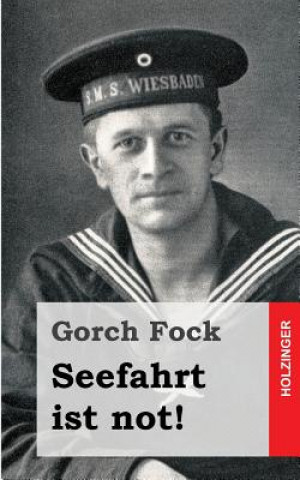 Książka Seefahrt ist not! Gorch Fock