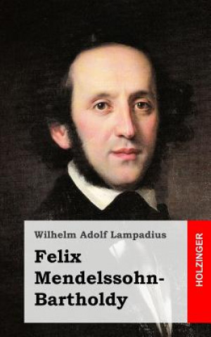Carte Felix Mendelssohn-Bartholdy Wilhelm Adolf Lampadius