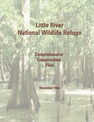 Knjiga Little River National Wildlife Refuge Comprehensive Conservation Plan U S Fish &amp; Wildlife Service