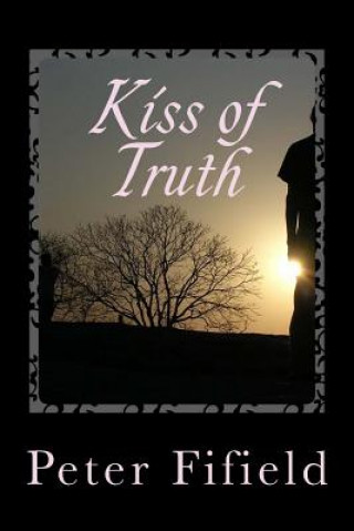 Kniha Kiss of Truth Peter Fifield