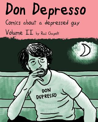 Könyv Don Depresso, Volume II (Color Edition): Comics About a Depressed Guy Ruji Chapnik