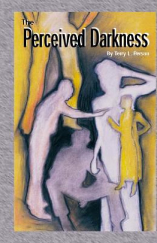 Kniha The Perceived Darkness Terry Persun
