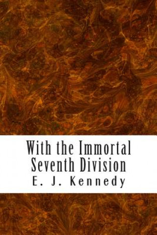 Könyv With the Immortal Seventh Division E J Kennedy