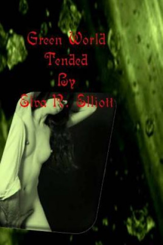 Libro Green World: Tended MS Elva R Elliott